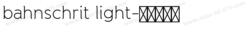 bahnschrit light字体转换